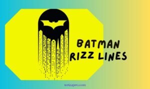 Batman Rizz Lines